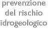 Prevenzione del rischio idrogeologico